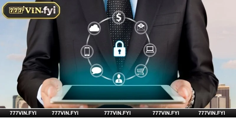 Tìm hiểu vai trò của chính sách bảo mật tại 777VIN